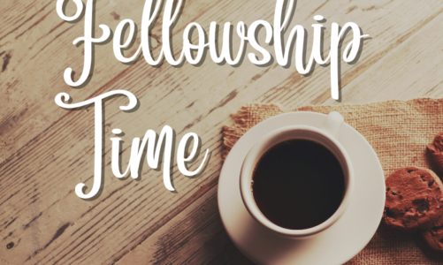 Fellowship Time
